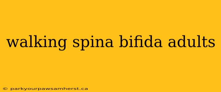 walking spina bifida adults