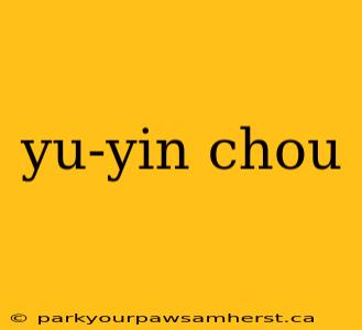 yu-yin chou